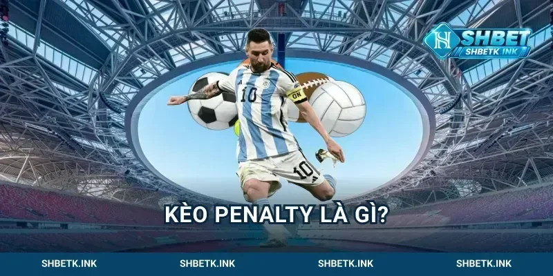 Kèo penalty là gì?